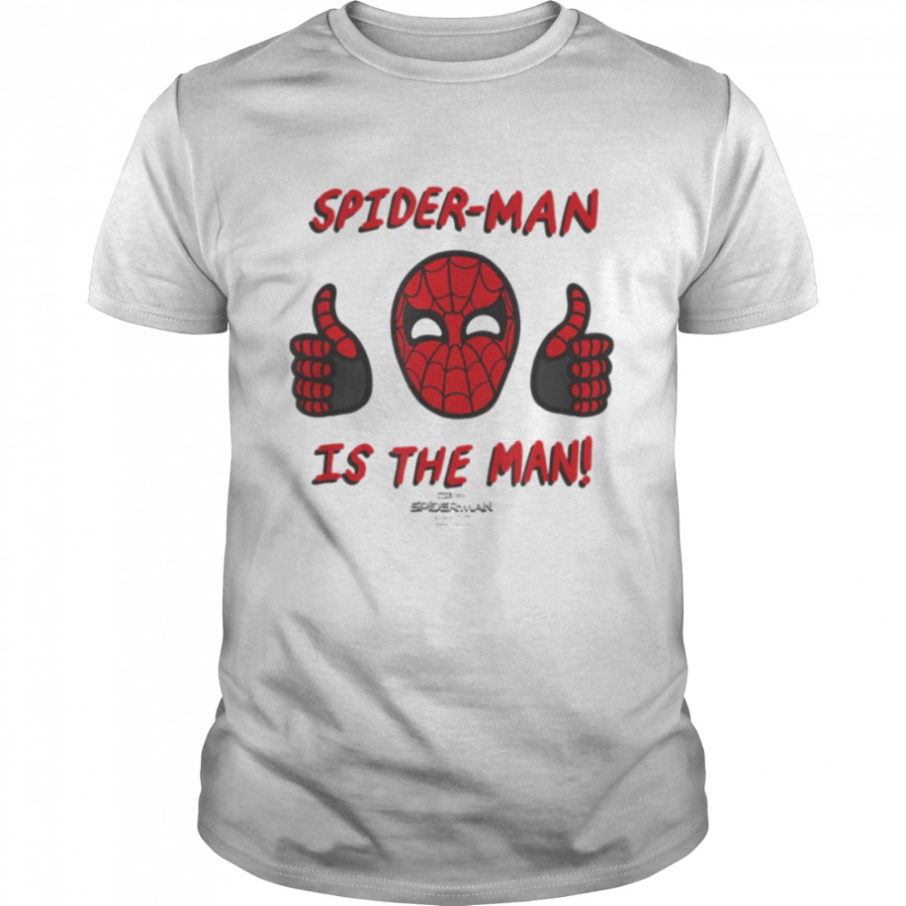 Thumbs Up Spider Man Is The Man Nah Way Home shirt