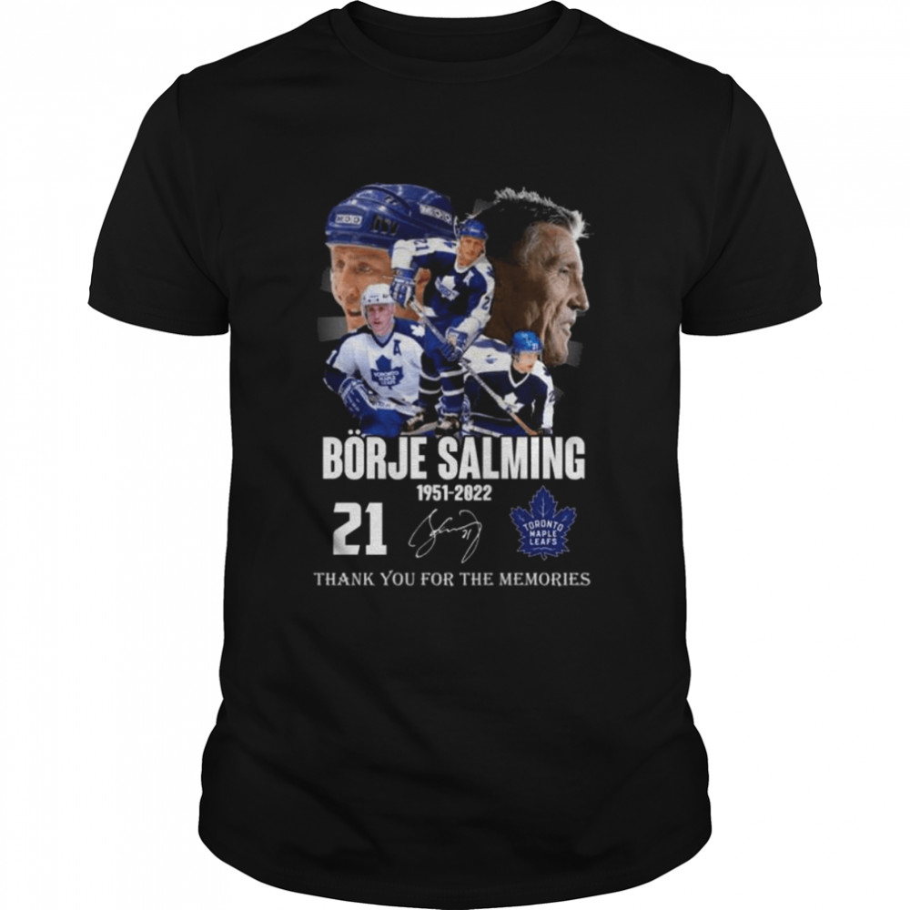 Toronto Maple Leafs Borje Salming 1951 2022 thank you for the memories signatures shirt