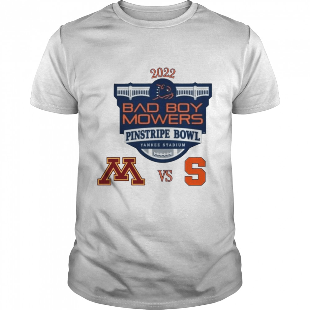 Minnesota Golden Gophers vs Syracuse Orange 2022 Pinstripe Bowl shirt