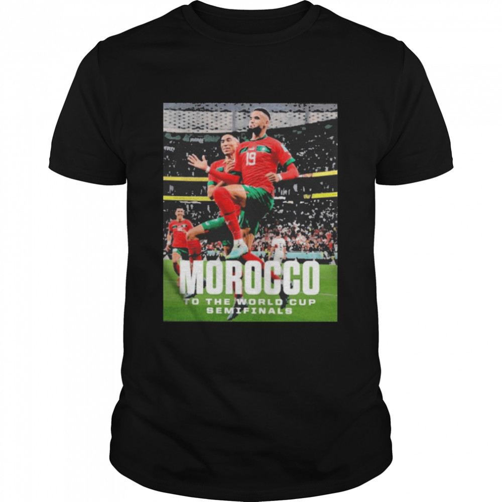 Morocco to the world cup semifinals T-shirt