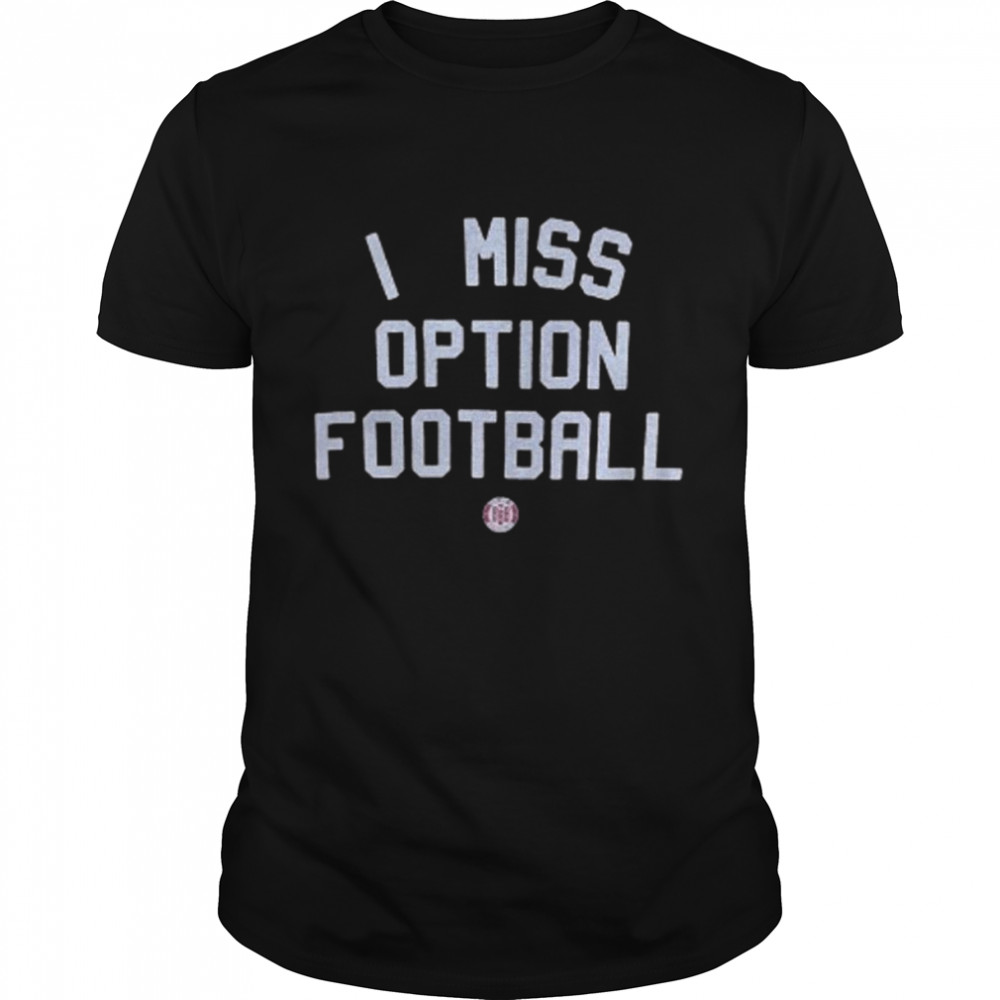 I miss Option Football shirt