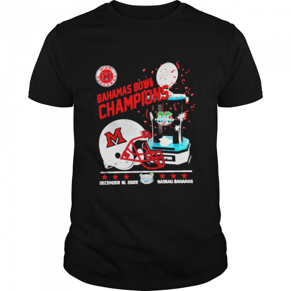 Miami RedHawks Bahamas Bowl Champions 2022 Shirt