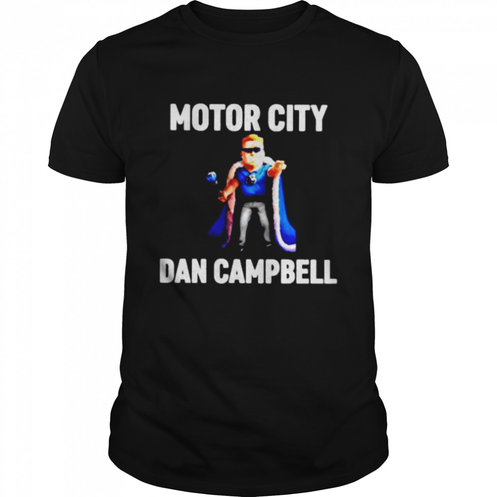 motor city Dan Campbell shirt