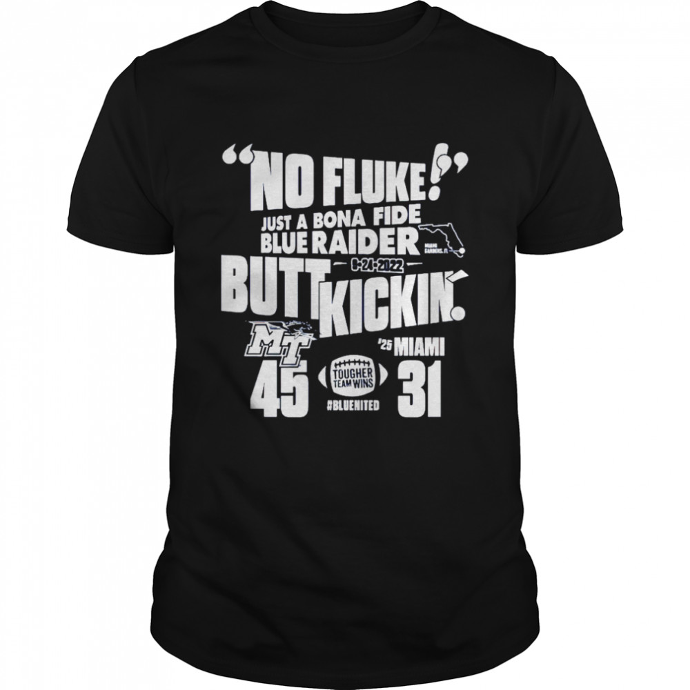 MTSU Blue Raiders vs Miami no fluke just a bona fide shirt