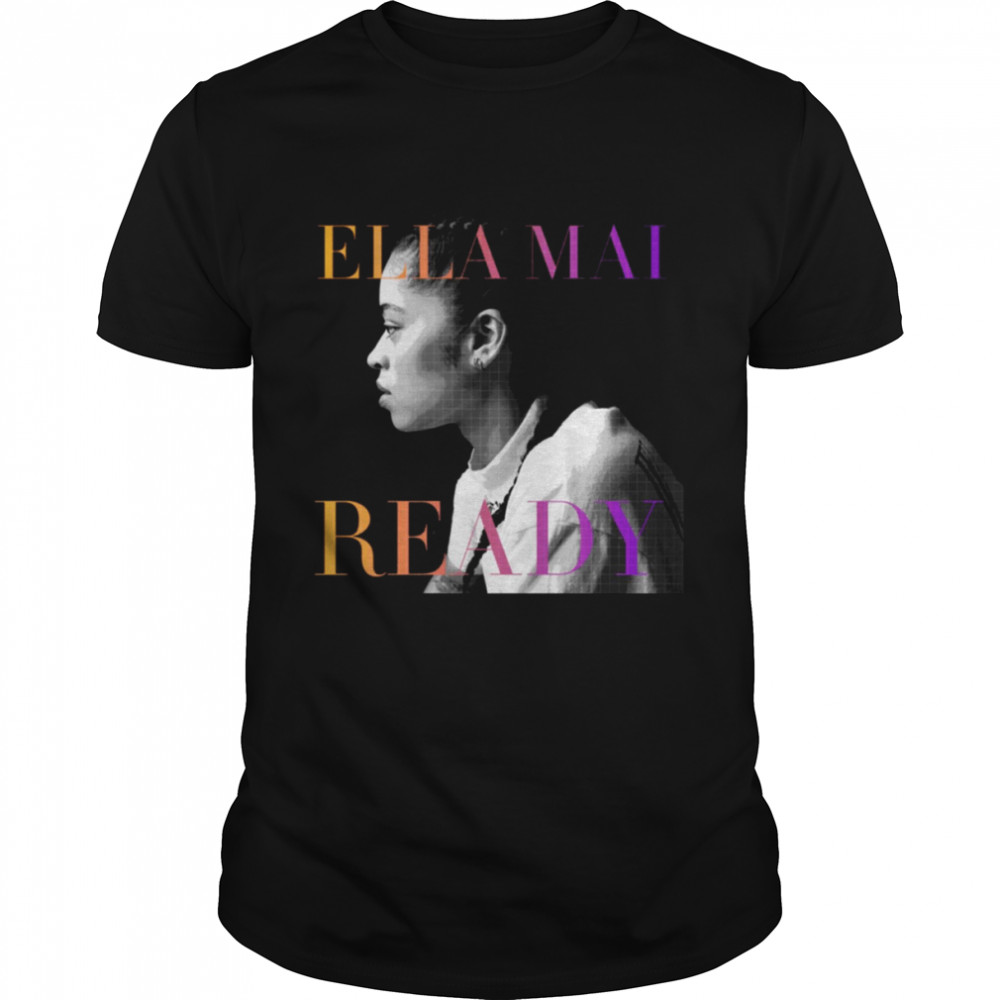 Ready Ella Mai shirt