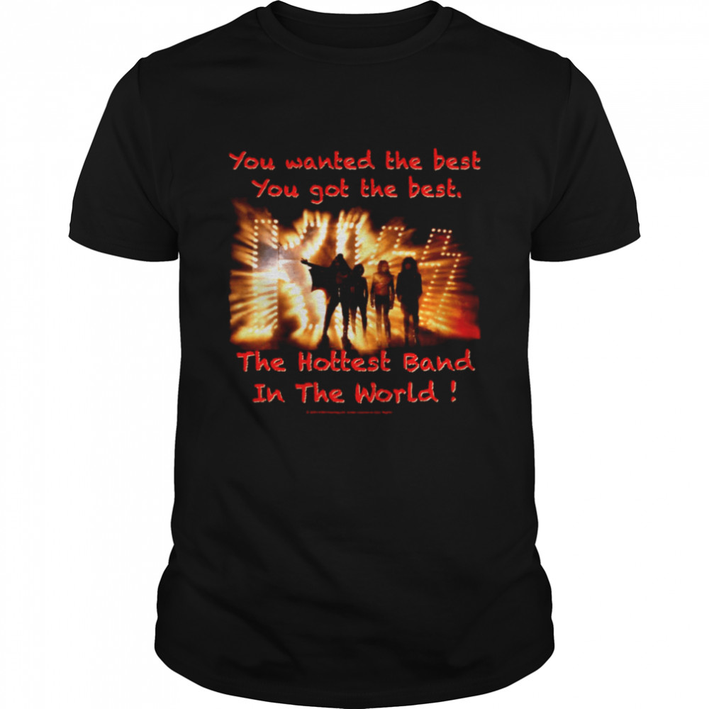 You Wanted The Best You Got The Best Vintage Kiss Band shirt