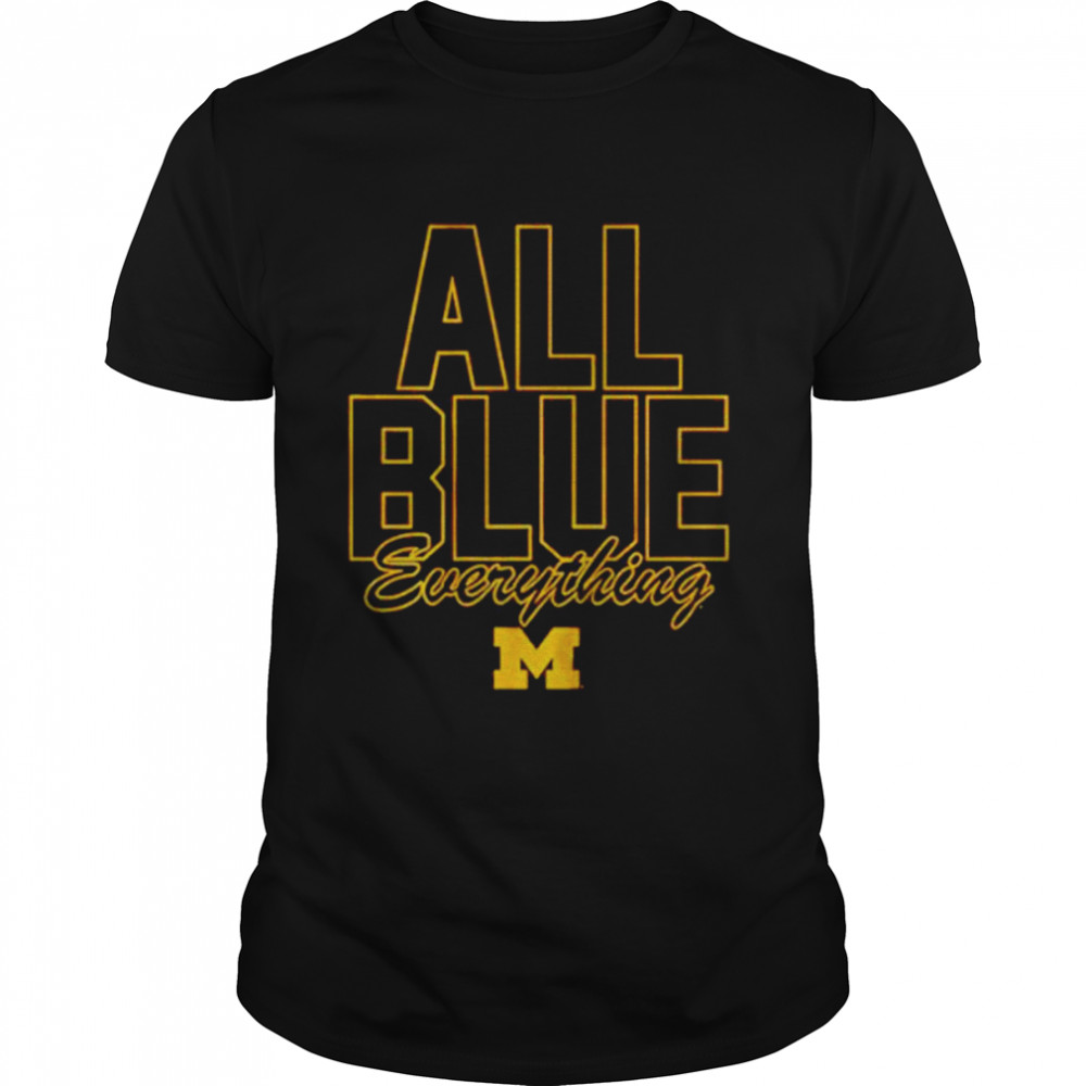 all blue everything Michigan Wolverines football shirt