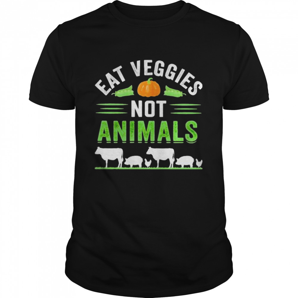 Eat veggies not animals shirt