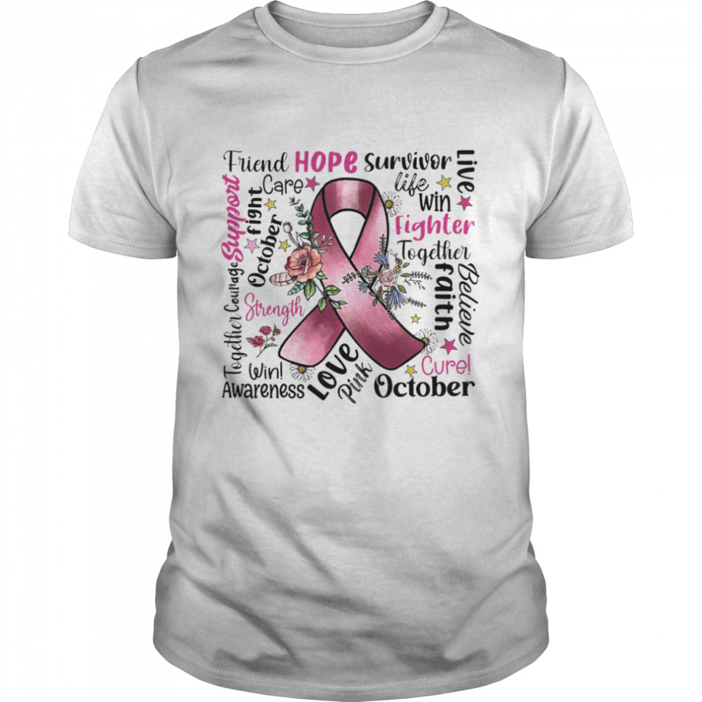 Friend Hope Survivor Life Win Fighter Breast Cancer Awareness Shirt