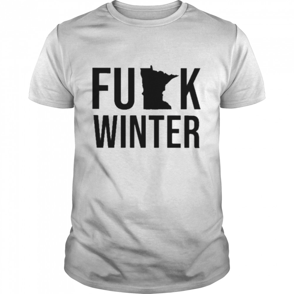 Fuck Winter 2022 shirt