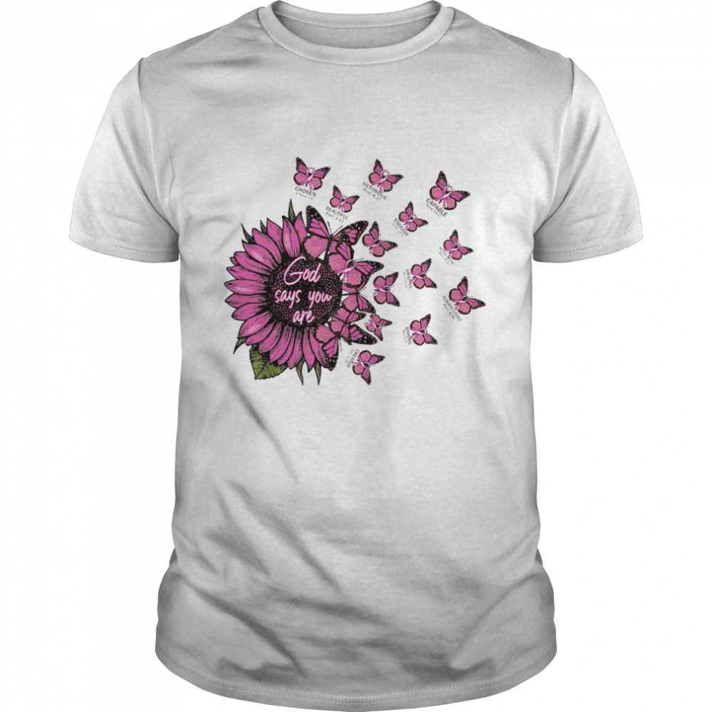 God Says You Are Sunflower Dandelion Breast Cancer Awareness Shirt