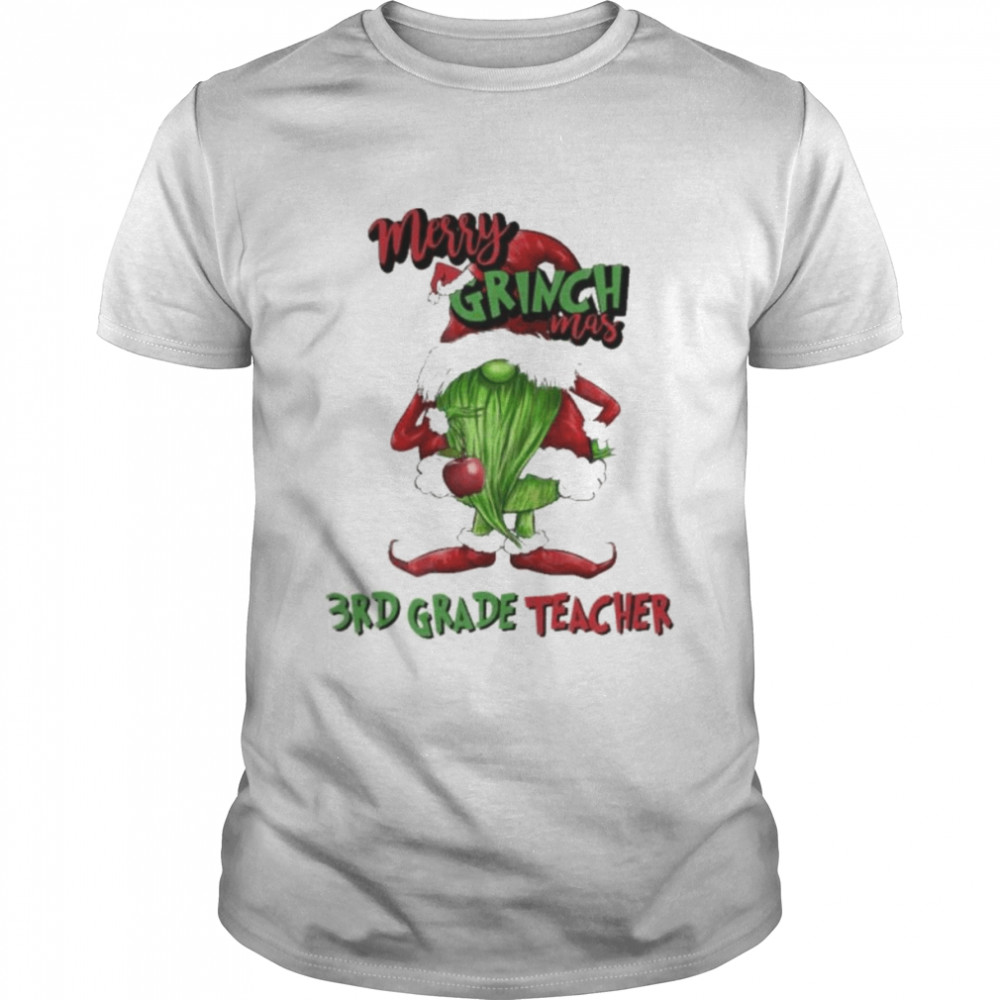 Merry Grinchmas 3rd Grade Teacher 2022 christmas shirt