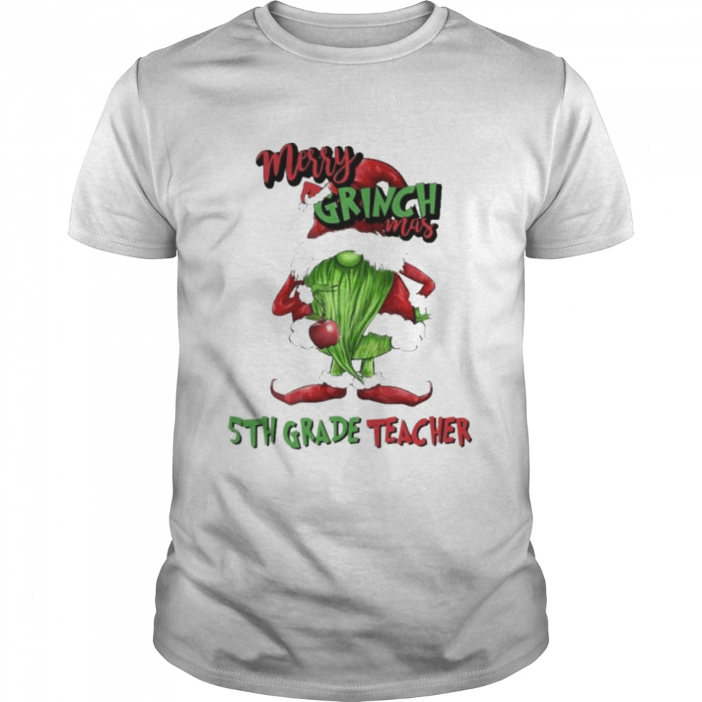 Merry Grinchmas 5th Grade Teacher 2022 christmas shirt