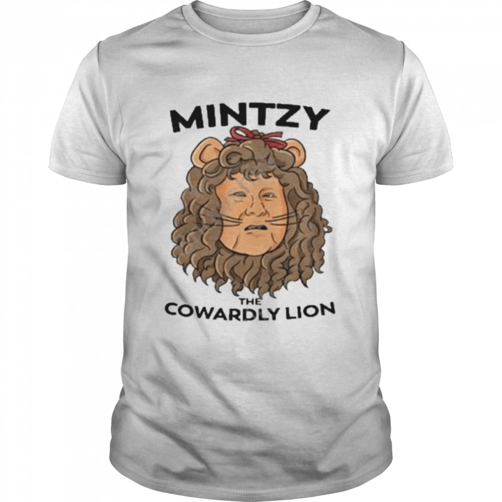 Mintzy The Cowardly Lion Shirt