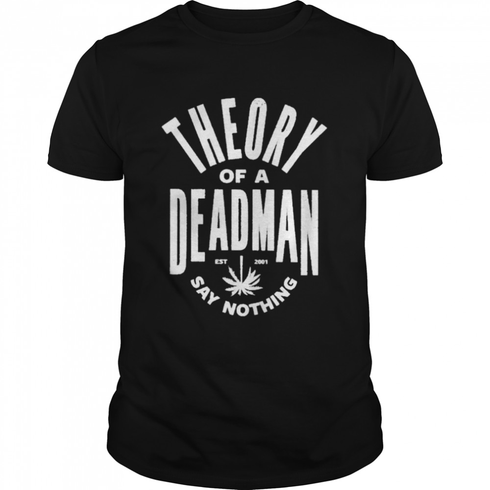 Theory of a deadman est 2001 say nothing T-shirt