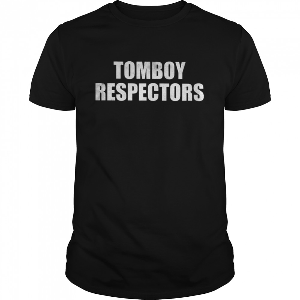 Tomboy respectors 2022 shirt