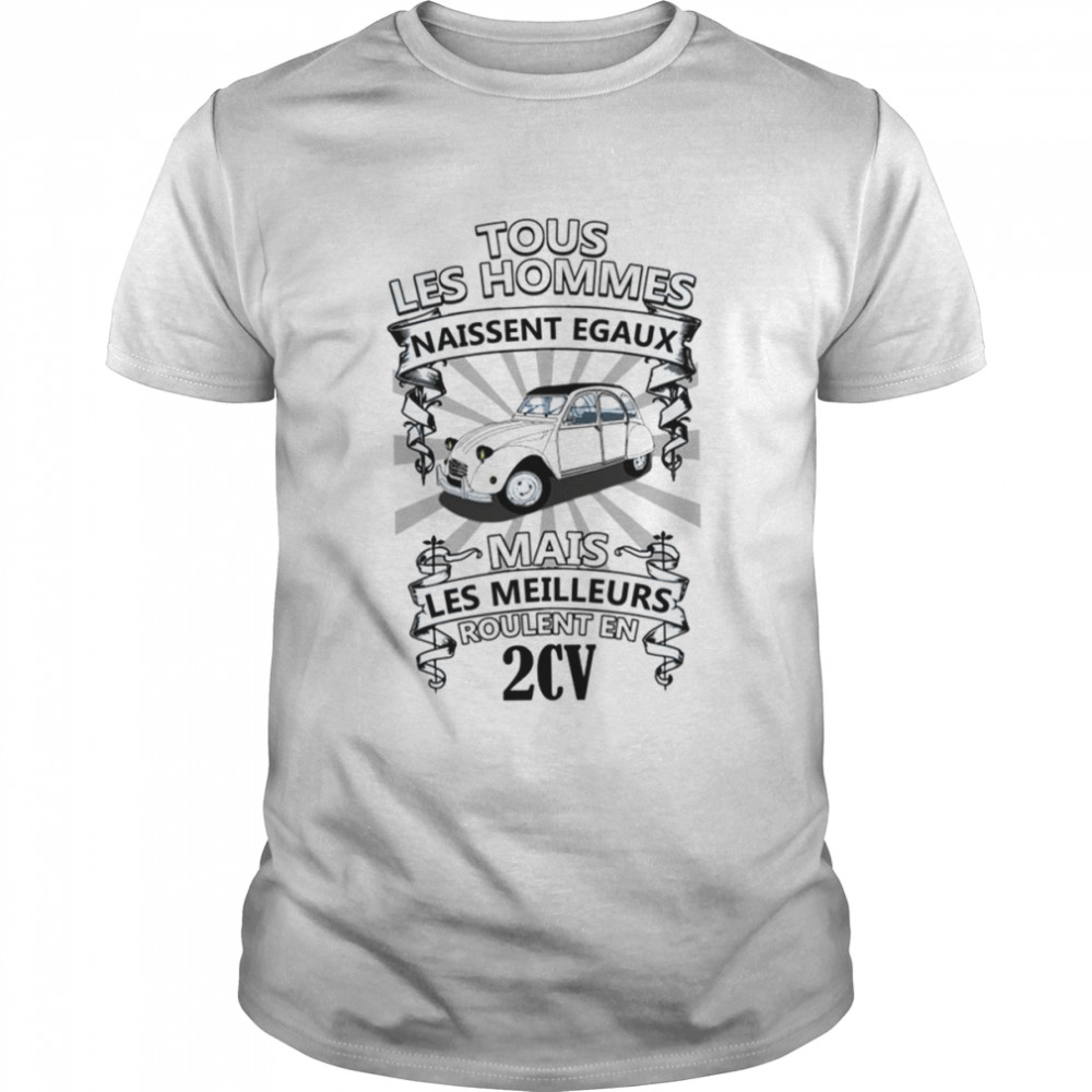 Tous 2cv Les Meilleurs shirt