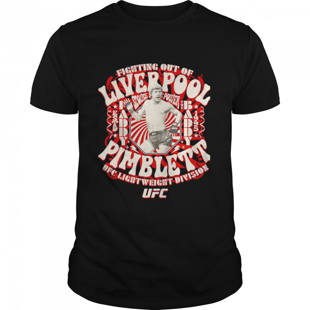 UFC fighting out of Liverpool Pimblett Paddy Pimblett Scouse Power Shirt