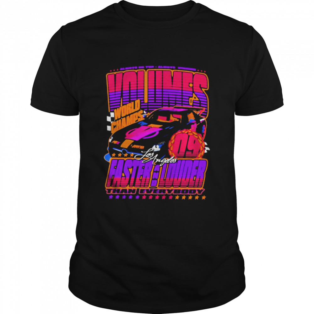 World champs los angeles faster and louder T-shirt