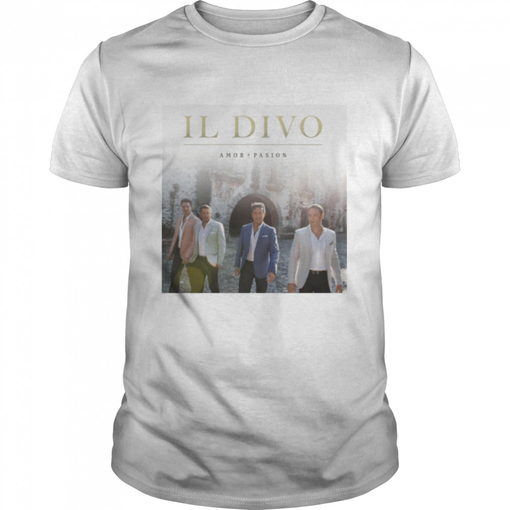 Amor & Pasion Legend Il Divo shirt