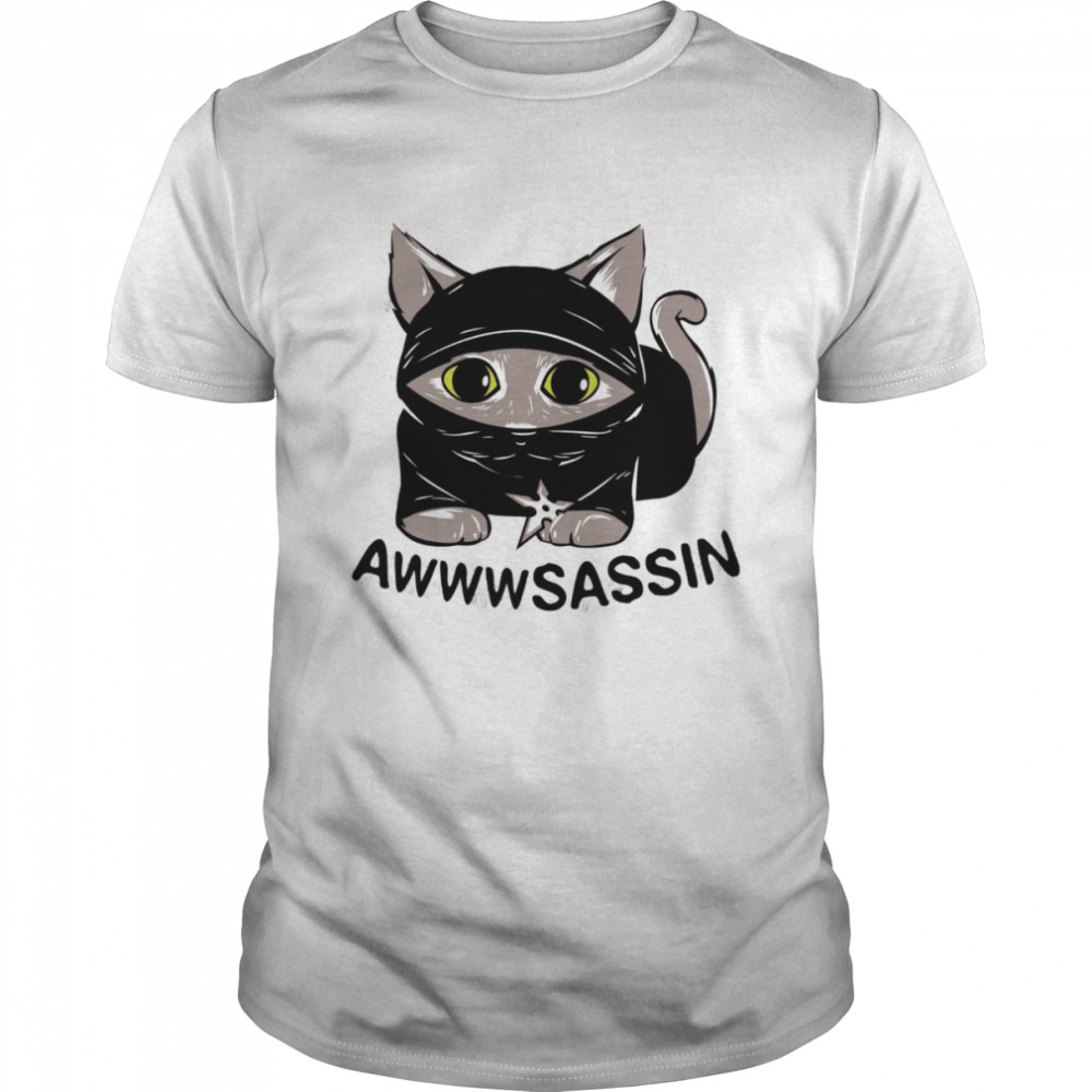 Assassin Cat Awwwsassin Shirt