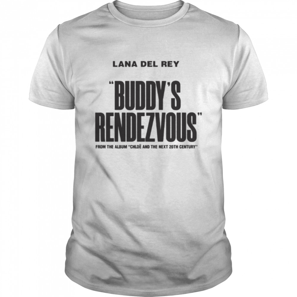 Buddy’s Rendezvous Lana Del Rey New Album 2022 shirt