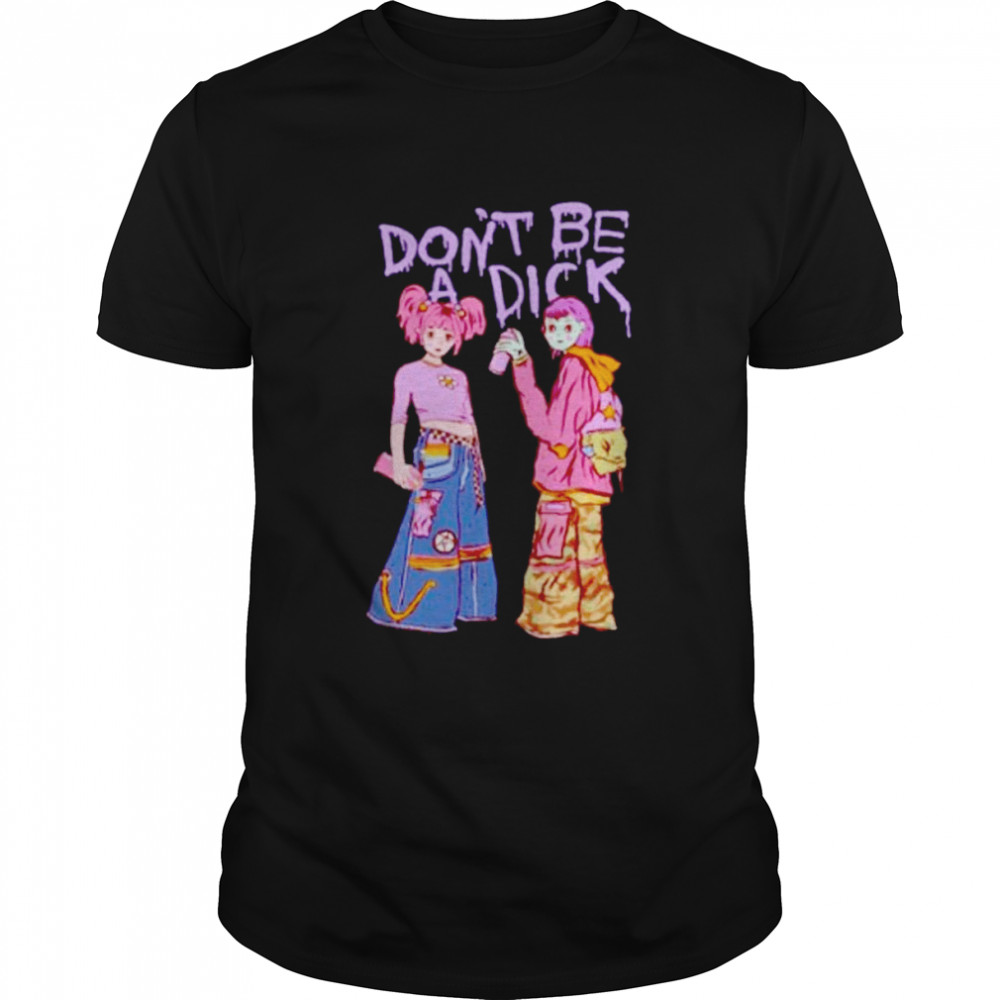 don’t be a dick shirtlassic t-shirt