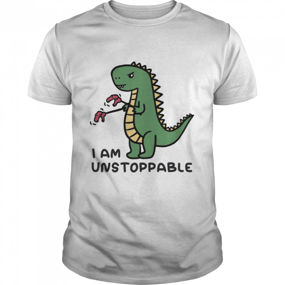 I am unstoppable shirt