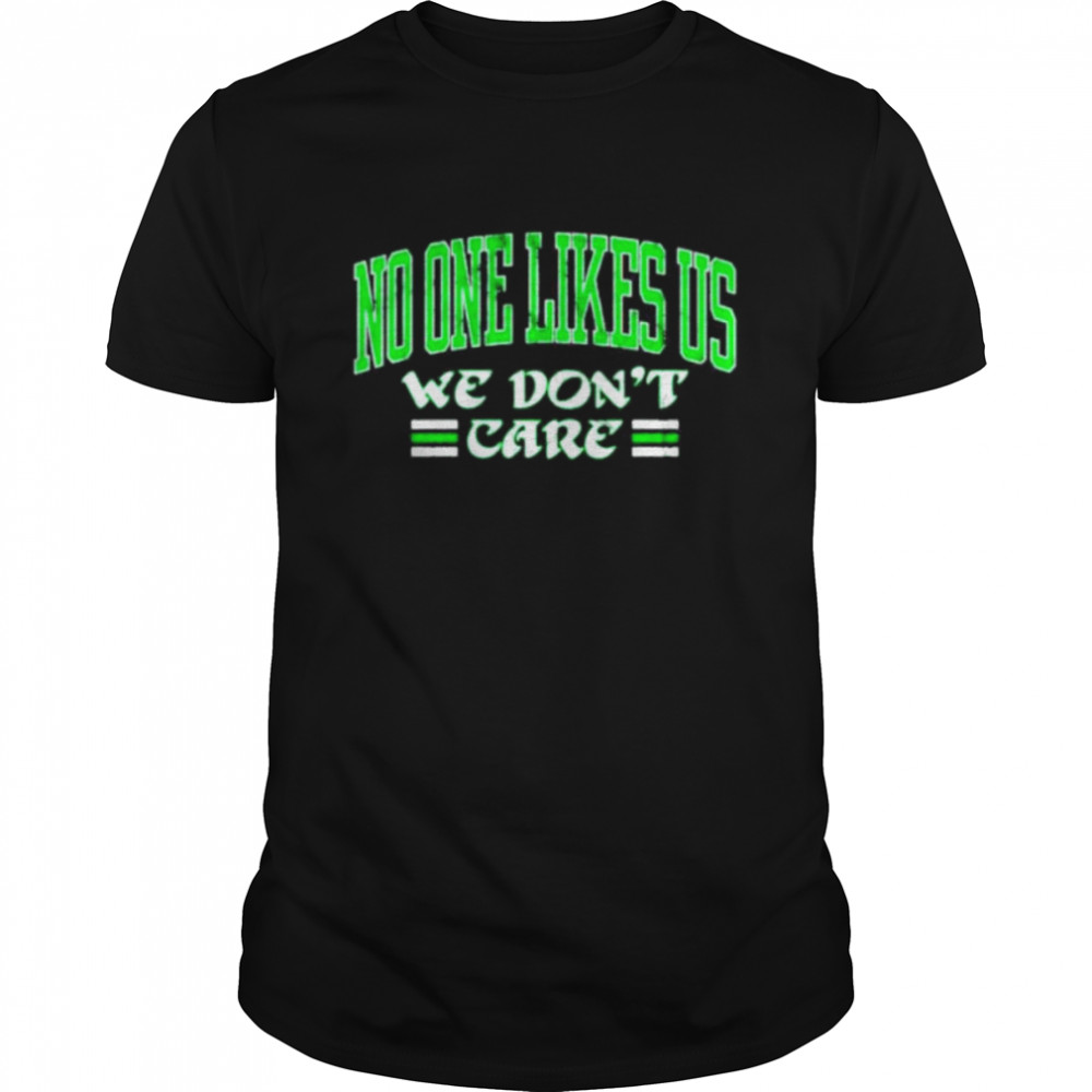 no one like us we don’t care vintage shirt