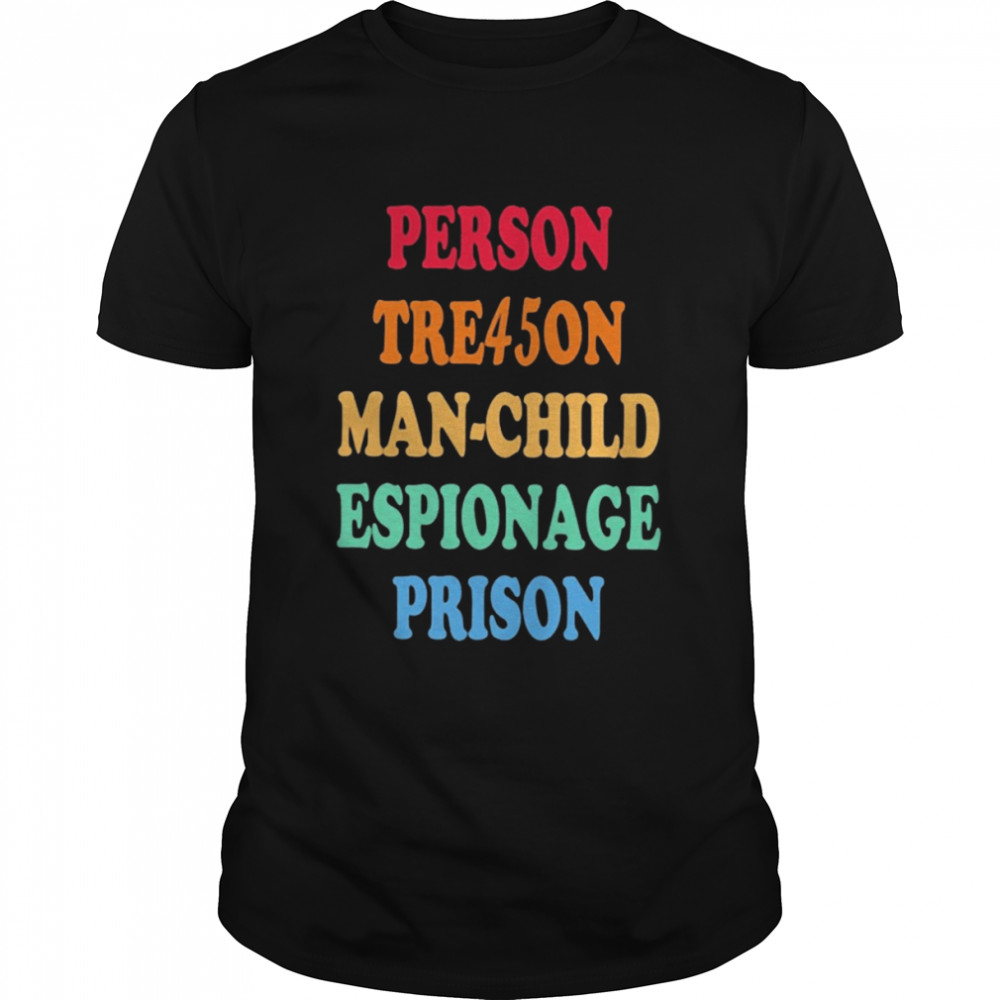 Person treason man child espionage prison T-shirt