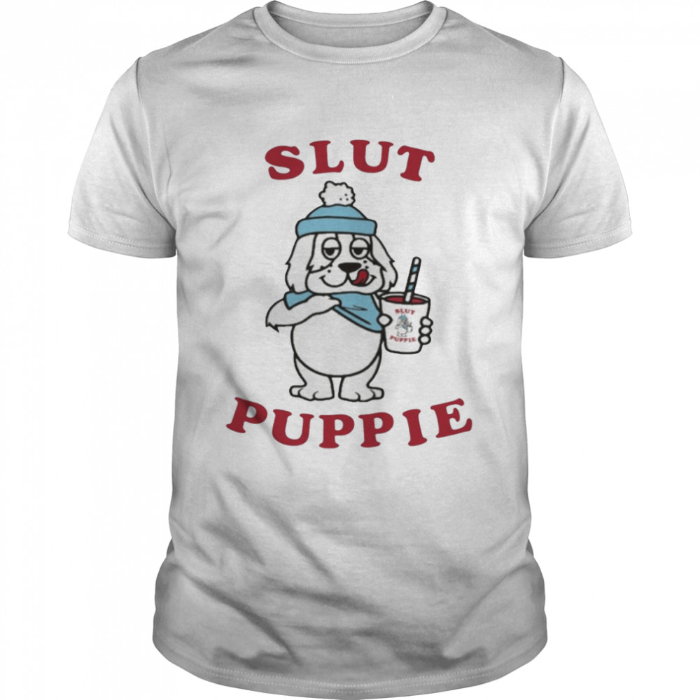 Slushy dogger slut puppie T-shirt