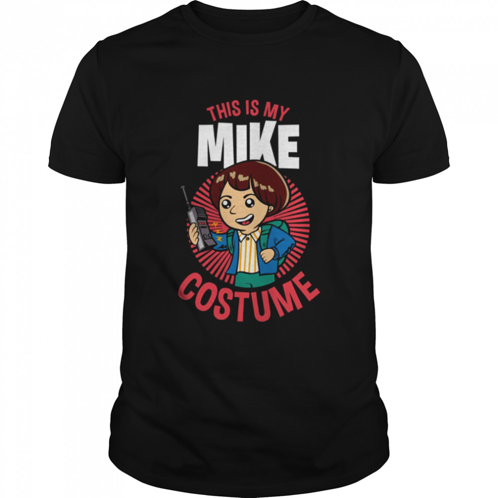 This Is My Mike Costume Stranger Things Halloween shirt