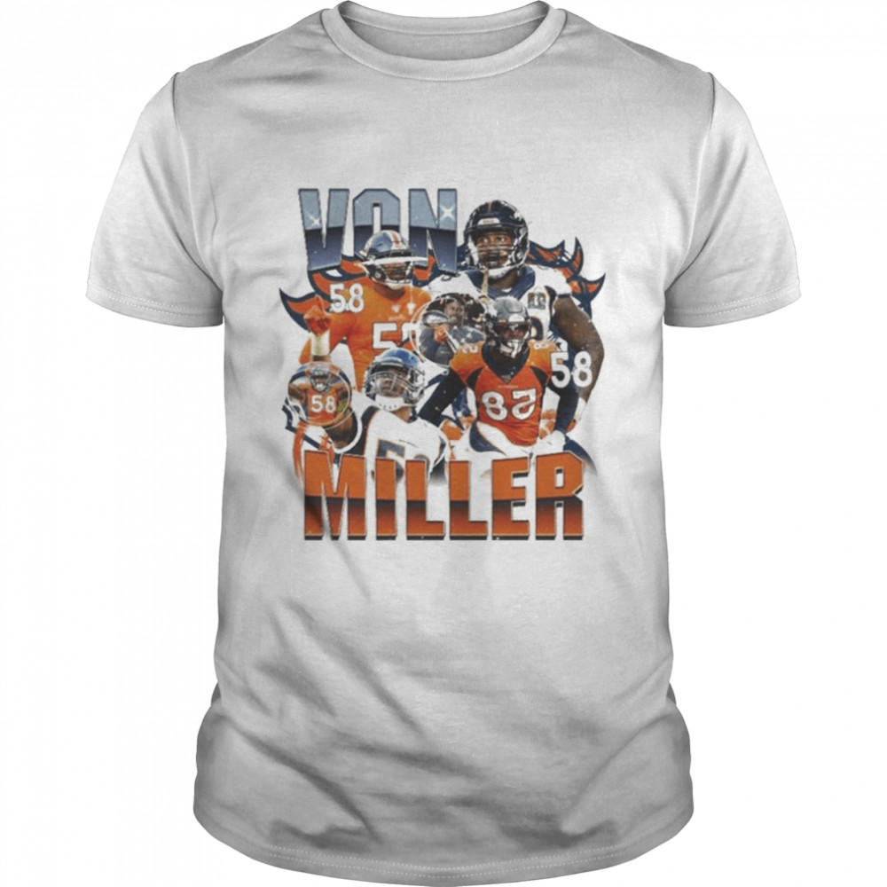 Von Miller Denver Broncos Vintage 2022 Shirt