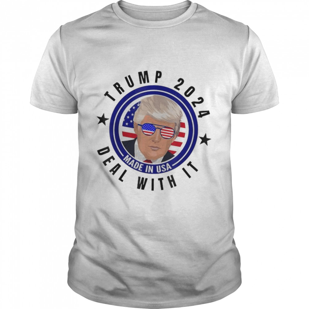 Vote Trump 2024 Deal With It Republican Pro America Classic Shirt