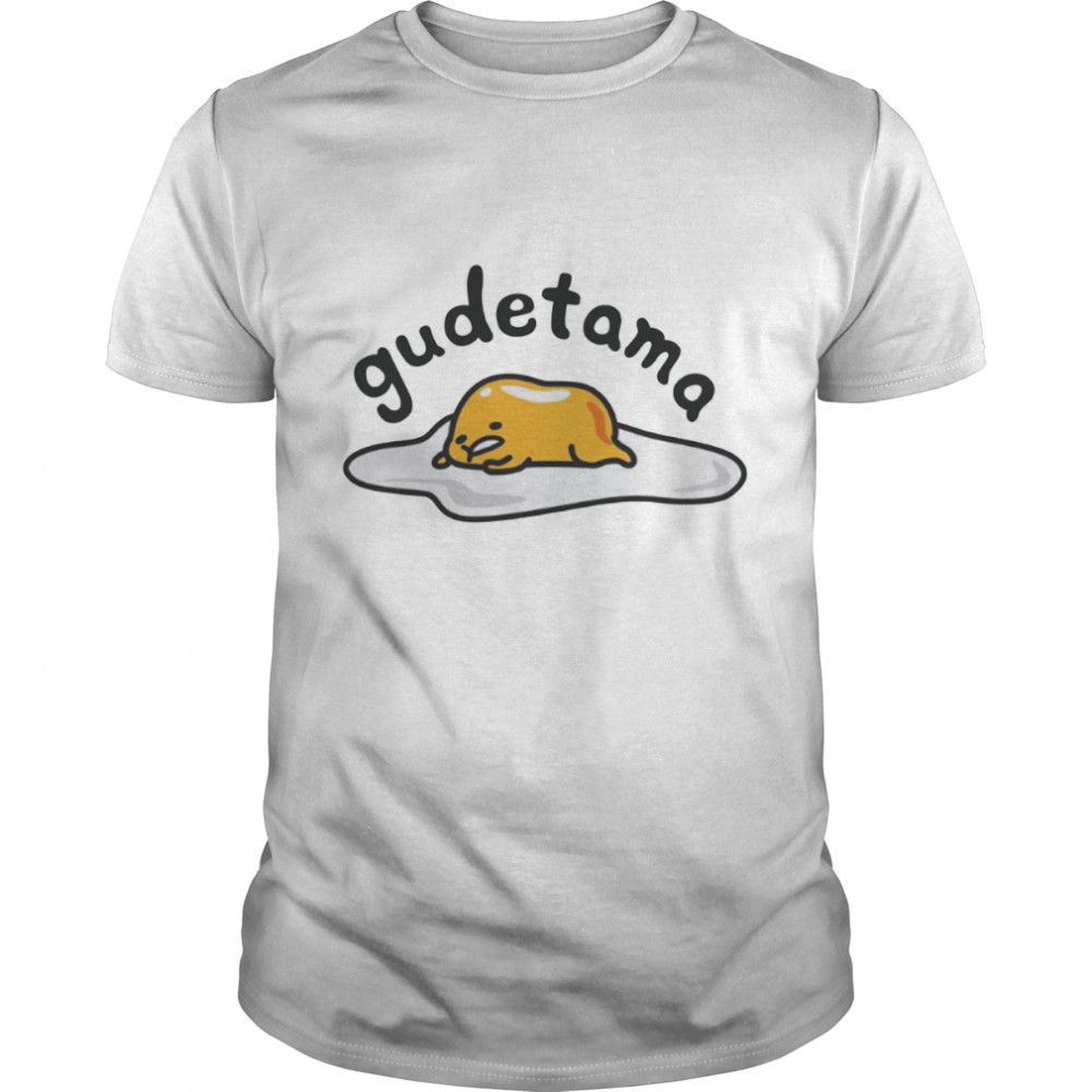 A Lazy Egg Named Gudetama shirt
