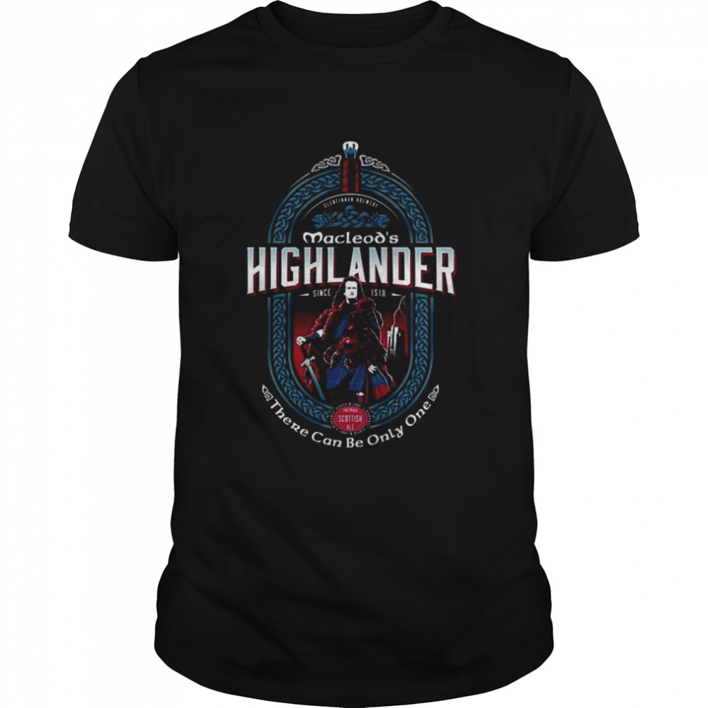 Highlander Scottish Beer There Can Be Only One Shirt