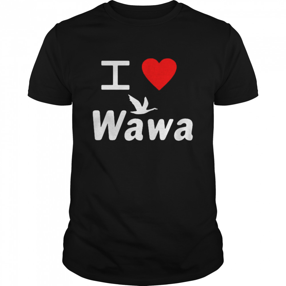 I love wawa shirt