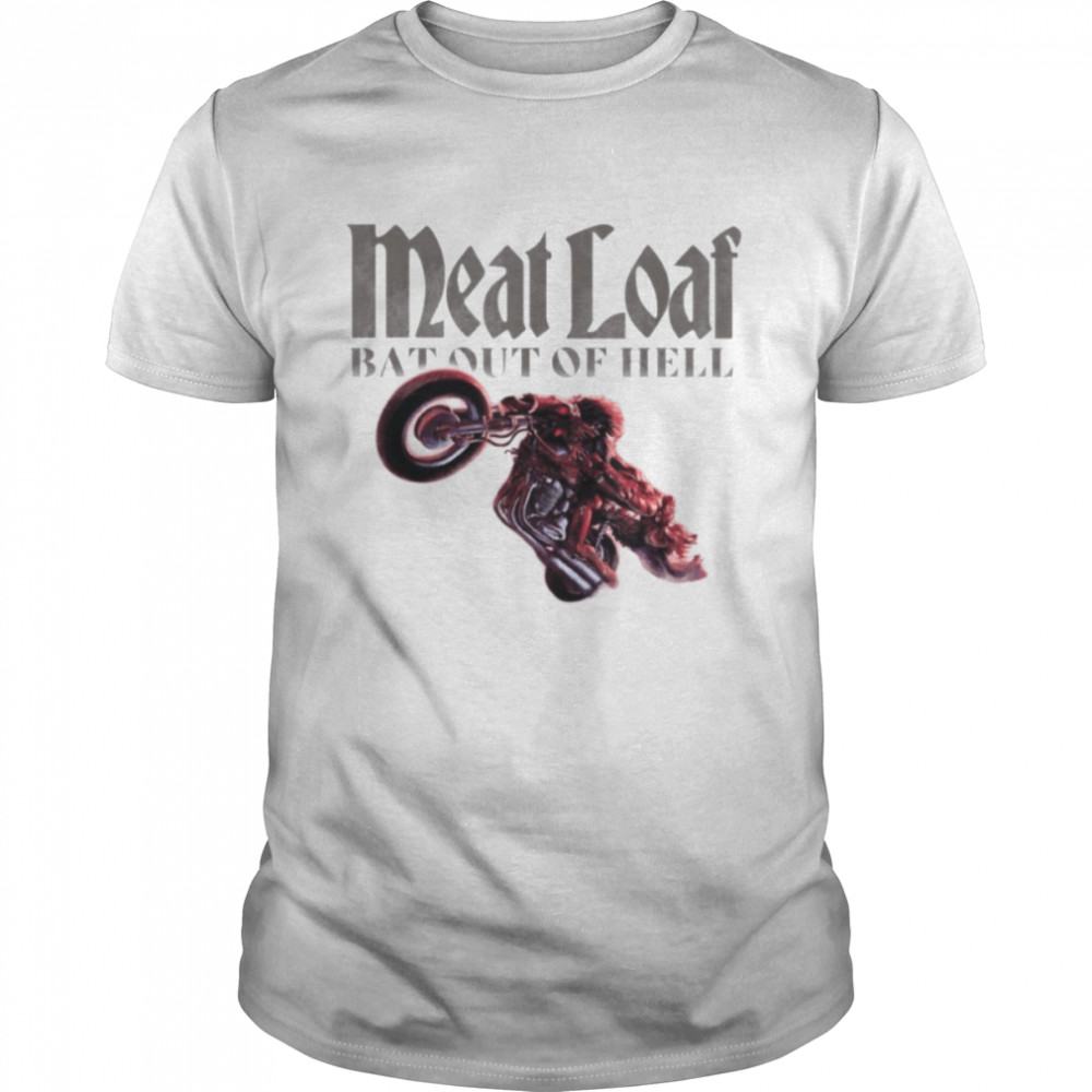 Bat Out Of Hell Bike Meat Loaf shirt