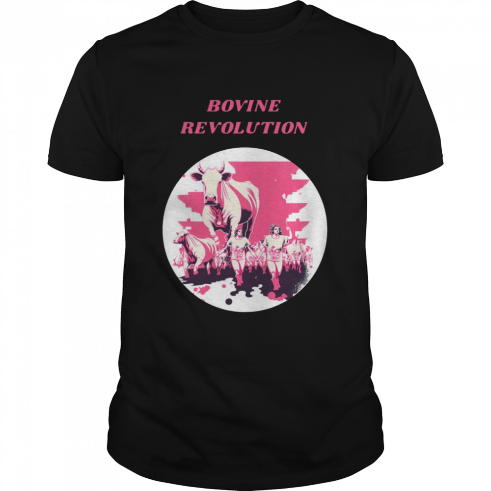 Bovine Revolution Shirt