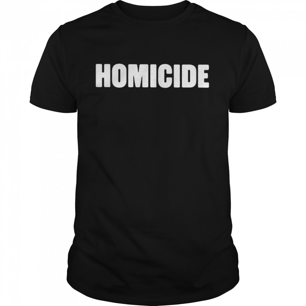 Homicide 2022 Tee Shirt