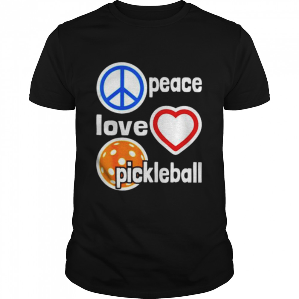 peace love and pickleball shirt