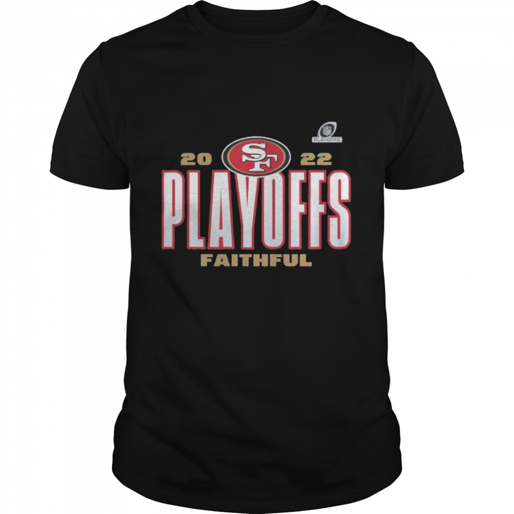 San Francisco 49Ers 2022 Playoff faithful shirt