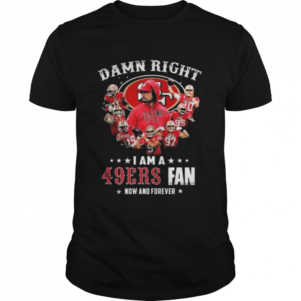 San Francisco 49ers Fan Now And Forever Signatures Shirt