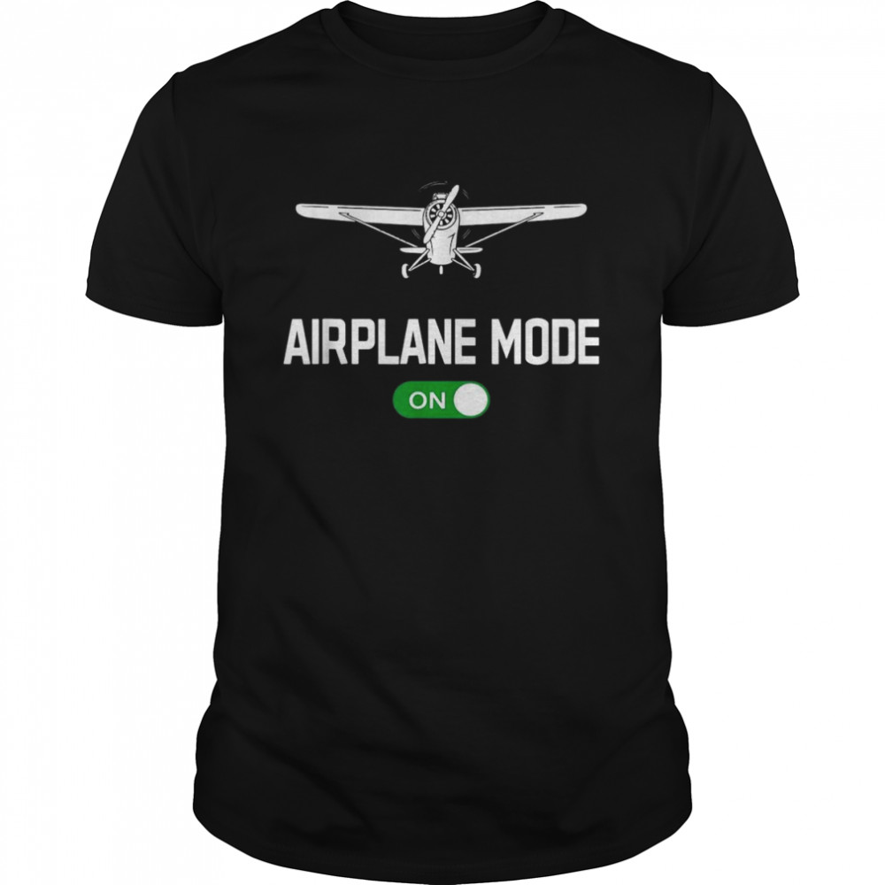 Travel Airplane Mode On Shirt