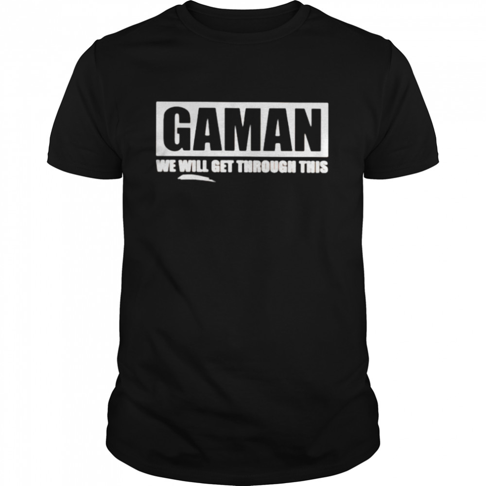 george Takei Gaman we will get through this shirt