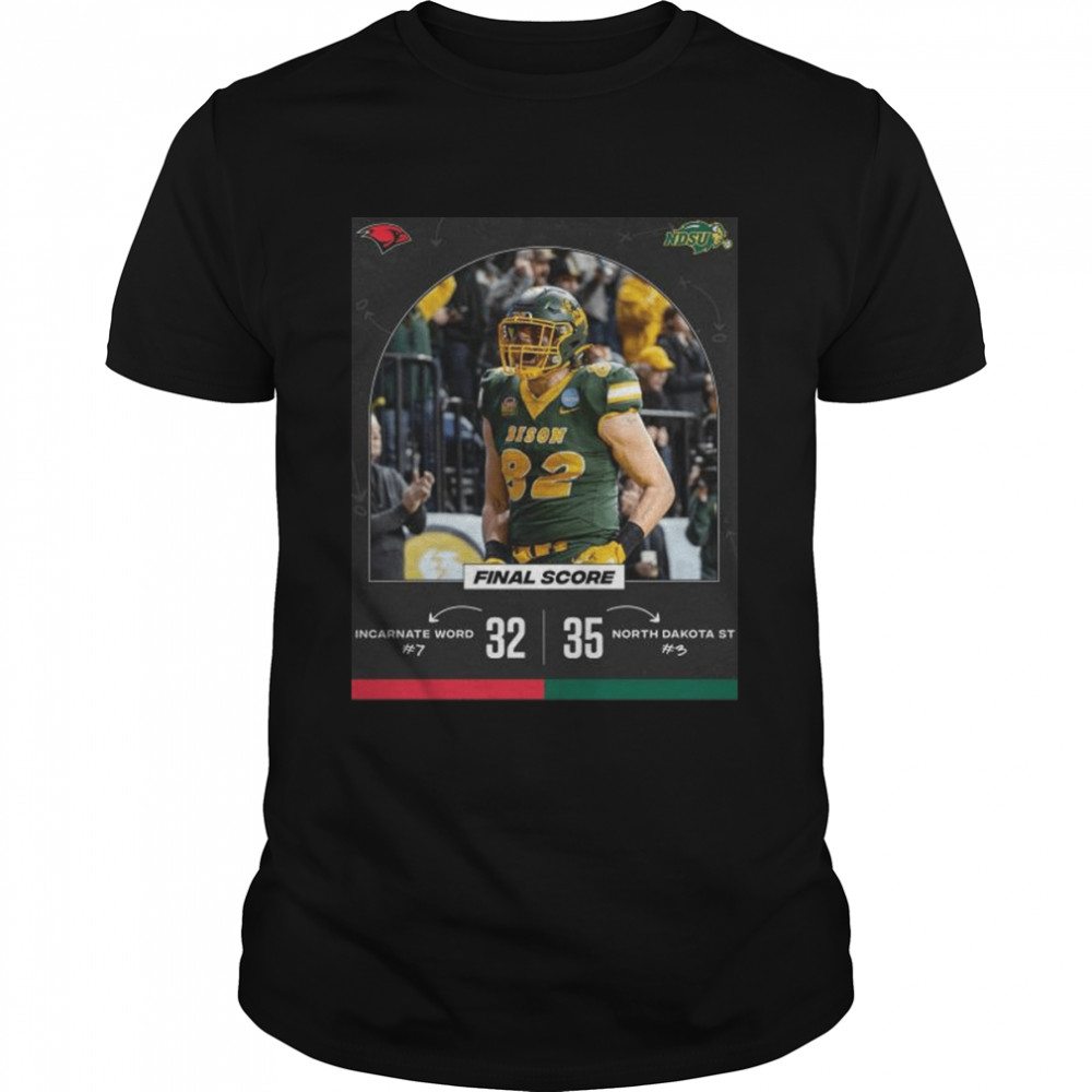 North Dakota State 35 32 Incarnate Word football 2022 Final score shirt