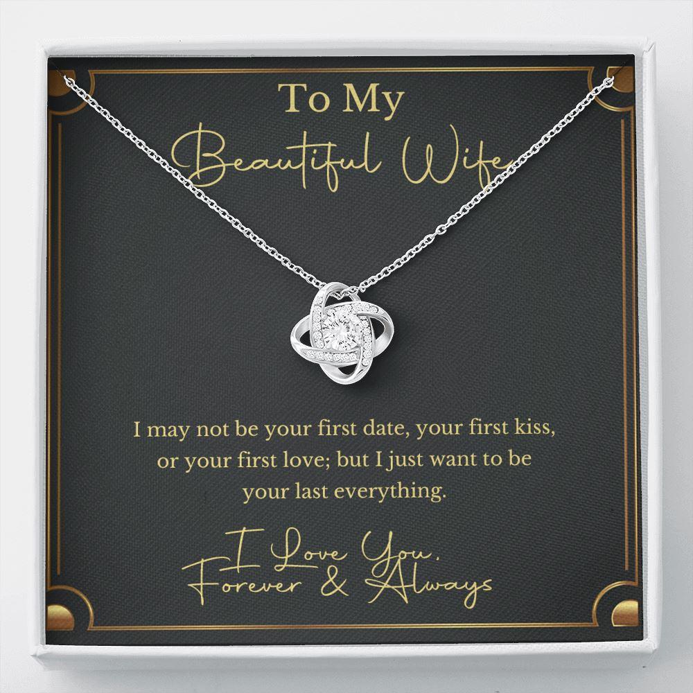 To My Beautiful Wife Last Everything Love Knot Necklace